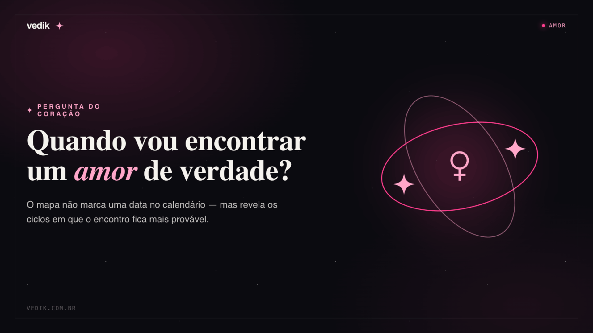 Quando vou encontrar um amor verdadeiro? Explore tendências afetivas através da análise do mapa astral.
